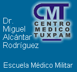 Tuxpan - Dr. Miguel Alcantar Rodriguez<br>Escuela Medico Militar<br> Cirugía General, Laparoscopica y Gastroenterología, Manejo Avanzado de Apoyo Vital en Traumatismos Graves